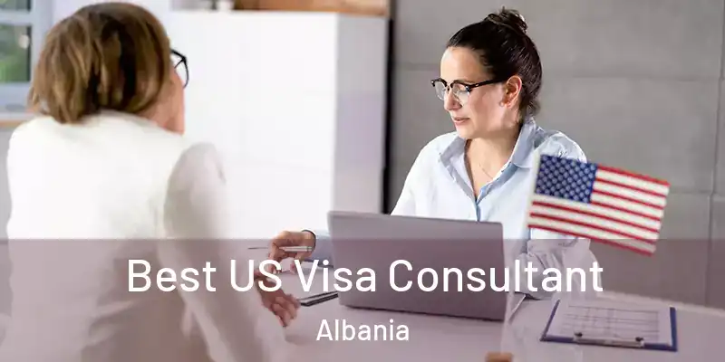  Best US Visa Consultant Albania